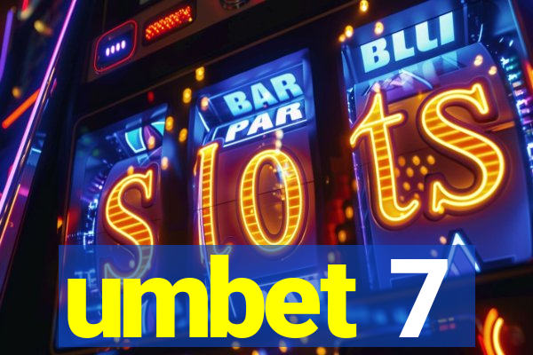 umbet 7